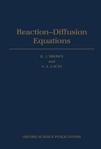 Reaction-Diffusion Equations : Oxford Science Publications - K. J. Brown