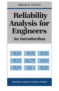 Reliability Analysis for Engineers : An Introduction - Roger D. Leitch