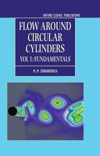 Flow Around Circular Cylinders : Volume I: Fundamentals - M. M. Zdravkovich