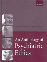 An Anthology of Psychiatric Ethics - Stephen A. Green