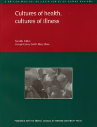 Cultures of Health, Cultures of Illness : British Medical Bulletin - George Davey Smith