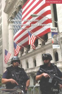 Counter-Terrorism : Containment and Beyond - Jonathan Stevenson