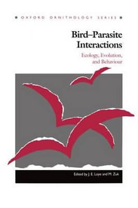 Bird-Parasite Interactions : Ecology, Evolution and Behaviour - J. E. Loye