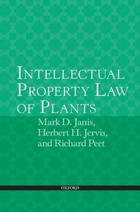 Intellectual Property Law of Plants - Mark D. Janis