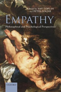 Empathy : Philosophical and Psychological Perspectives - Amy Coplan