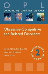 Obsessive-Compulsive and Related Disorders (Revised) : Oxford Psychiatry Library - Dan Stein