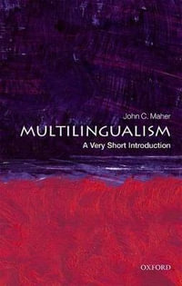 Multilingualism : A Very Short Introduction - John C. Maher