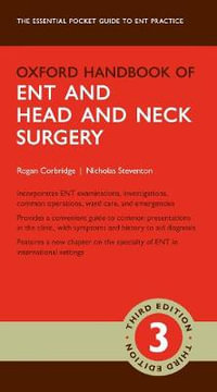 Oxford Handbook of ENT and Head and Neck Surgery : Oxford Medical Handbooks - Oxford Editor