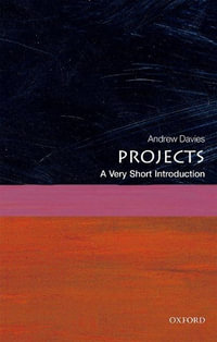 Projects : A Very Short Introduction - Andrew Davies