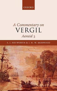 A Commentary on Vergil, Aeneid 3 : Aeneid - S. J. Heyworth