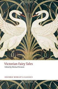 Victorian Fairy Tales : Oxford World's Classics - Michael Newton