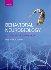 Behavioral Neurobiology : An Integrative Approach - Günther K.H. Zupanc