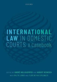 International Law in Domestic Courts : A Casebook - André Nollkaemper