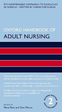 Oxford Handbook of Adult Nursing : Oxford Handbooks in Nursing - Maria Flynn