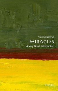 Miracles : A Very Short Introduction - Yujin Nagasawa