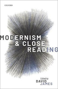 Modernism and Close Reading : Battleground Europe - David James