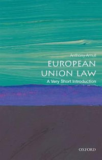 European Union Law : A Very Short Introduction - Anthony Arnull