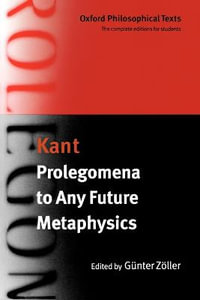 Prolegomena to Any Future Metaphysics : With Two Early Reviews of the Critique of Reason - Immanuel Kant