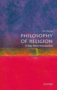 Philosophy of Religion : A Very Short Introduction - Tim Bayne