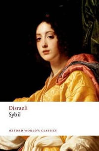 Sybil : or The Two Nations - Benjamin Disraeli