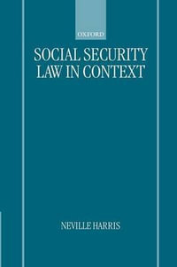 Social Security Law in Context - Neville Harris