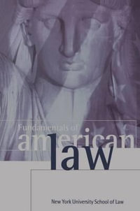 Fundamentals of American Law : New York University School of Law - Alan B. Morrison