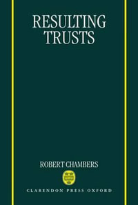 Resulting Trusts : Clarendon Law Series - Robert Chambers