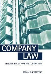 Company Law : Theory, Structure and Operation - Brian R. Cheffins