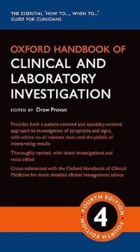 Oxford Handbook of Clinical and Laboratory Investigation : Oxford Medical Handbooks - Drew Provan