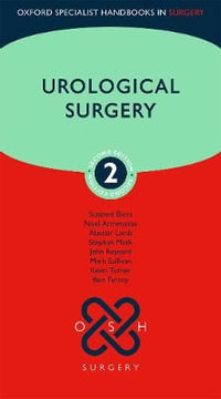 Urological Surgery : Oxford Specialist Handbooks in Surgery - Suzanne Biers