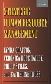 Strategic Human Resource Management : Corporate Rhetoric and Human Reality - Lynda Gratton