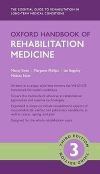 Oxford Handbook of Rehabilitation Medicine : Oxford Medical Handbooks - Oxford Editor