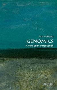 Genomics : A Very Short Introduction - John M. Archibald