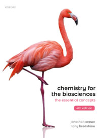 Chemistry for the Biosciences : 4th Edition - The Essential Concepts - Jonathan Crowe