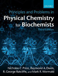 Principles and Problems in Physical Chemistry for Biochemists - Nicholas C. Price