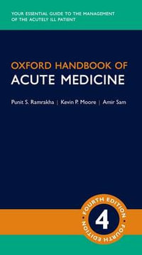 Oxford Handbook of Acute Medicine : Oxford Medical Handbooks - Punit Ramrakha