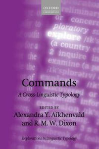 Commands : A Cross-Linguistic Typology - Alexandra Y. Aikhenvald