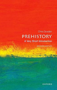 Prehistory : A Very Short Introduction - Chris Gosden