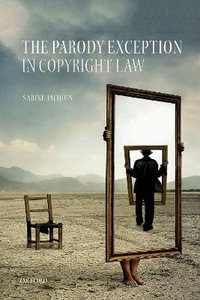 The Parody Exception in Copyright Law - Sabine Jacques