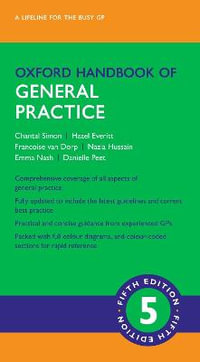 Oxford Handbook of General Practice : Oxford Medical Handbooks - Chantal Simon