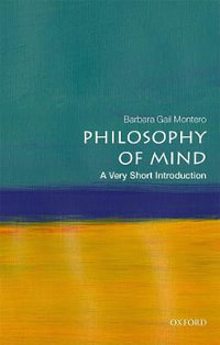 Philosophy of Mind : A Very Short Introduction - Barbara Gail Montero