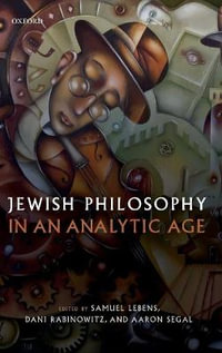 Jewish Philosophy in an Analytic Age - Samuel Lebens