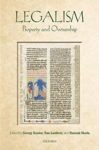 Legalism Property and Ownership : Property and Ownership - Georgy Kantor