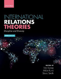 International Relations Theories : 5th Edition - Timothy Dunne