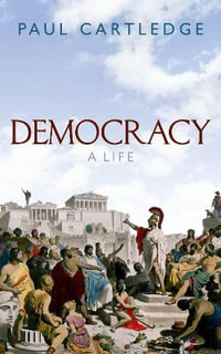 Democracy : A Life - Paul Cartledge