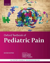 Oxford Textbook of Pediatric Pain : 2nd edition - Bonnie J. Stevens