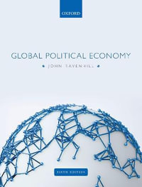 Global Political Economy : 6th Edition - John Ravenhill