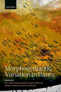 Morphosyntactic Variation in Bantu - Eva-Marie Bloom Ström