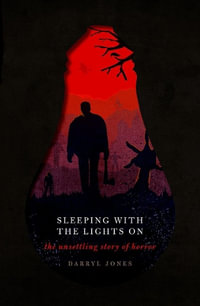 Sleeping With the Lights On : The Unsettling Story of Horror - Darryl Jones