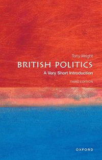 British Politics : A Very Short Introduction - Tony Wright